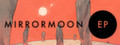 MirrorMoon EP