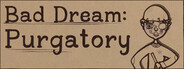Bad Dream: Purgatory