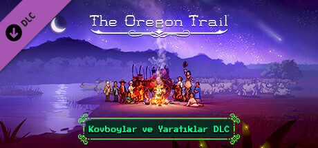 The Oregon Trail — Kovboylar ve Yaratıklar DLC