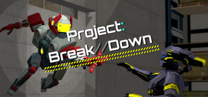 Project Break//Down