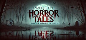 Project Horror Tales