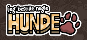 Jeg har bestilt nogle hunde