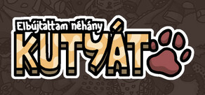 Megbíztam néhány kutyát