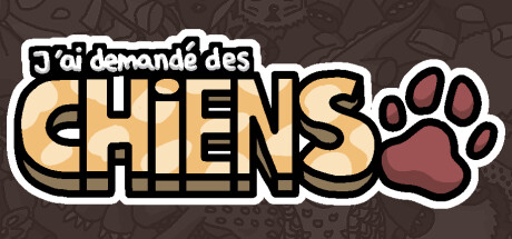 J'ai demandé des chiens.