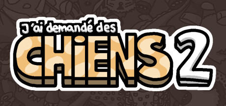 J'ai demandé des chiens 2