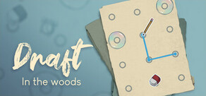 Draft - In the woods