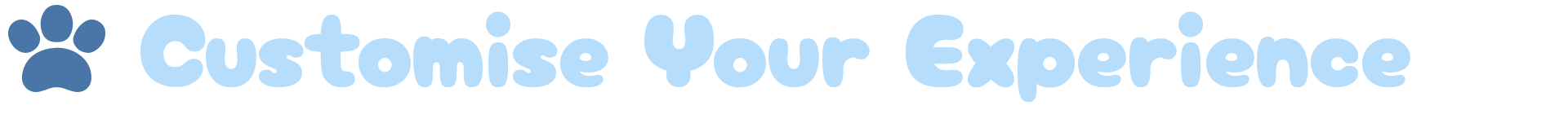 EN_Header_Customise_Your_Experience.png