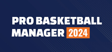 Pro Basketball Manager 2024 — Steam header