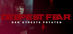 DEEPEST FEAR™ - Den dypeste frykten