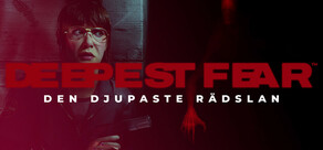 DEEPEST FEAR™ - Den djupaste rädslan