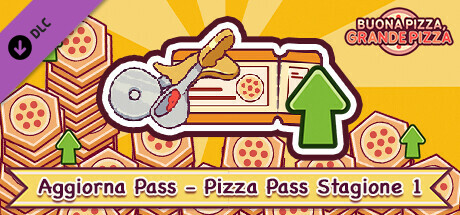 Buona Pizza, Grande Pizza - Aggiorna Pass - Pizza Pass Stagione 1