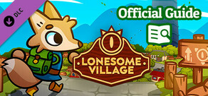 Lonesome Village - Official Guide