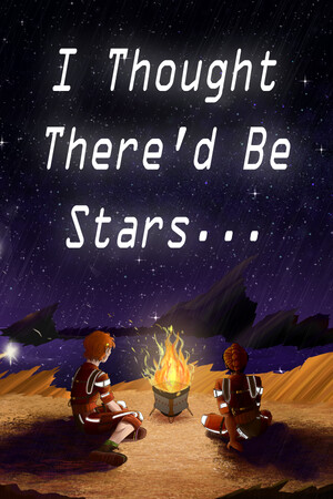 I Thought There'd Be Stars...