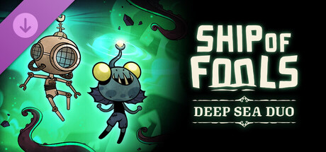 Ship of Fools - Deep Sea Duo