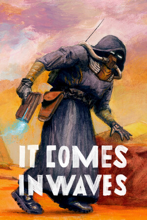 It Comes In Waves