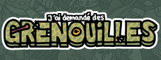 J'ai demandé des grenouilles