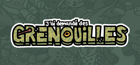 J'ai demandé des grenouilles