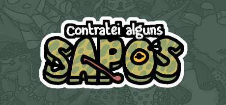 Contratei alguns sapos