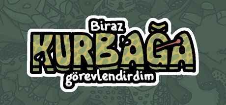 Biraz kurbağa görevlendirdim