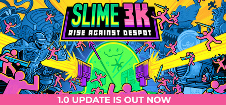 Slime 3K: Rise Against Despot