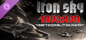 Iron Sky Invasion: Meteorblitzkrieg