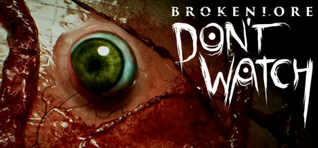 BrokenLore: DON'T WATCH Cover Image