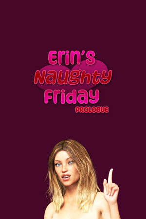 Erin's Naughty Friday Prologue
