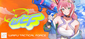WTF - Waifu Tactical Force