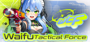 WTF: Waifu Tactical Force