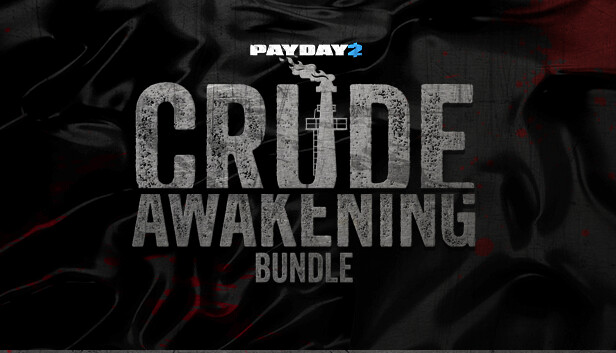 PAYDAY 2: Crude Awakening Bundle screenshot 1
