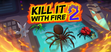 KILL IT WITH FIRE! 2