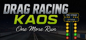 Drag Racing Kaos - "One More Run"