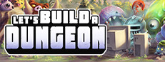 Let s build a dungeon. Let s build a dungeon
