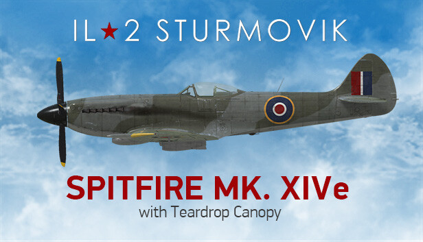 Steam:IL-2 Sturmovik: Spitfire Mk.XIVe with Teardrop Canopy Steam:IL-2 Sturmovik: Spitfire Mk.XIVe with Teardrop Canopy