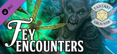 Fantasy Grounds - Fey Encounters