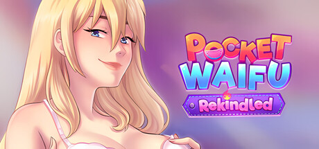 Pocket Waifu Rekindled 🔞[ADULT NSFW] — Steam header