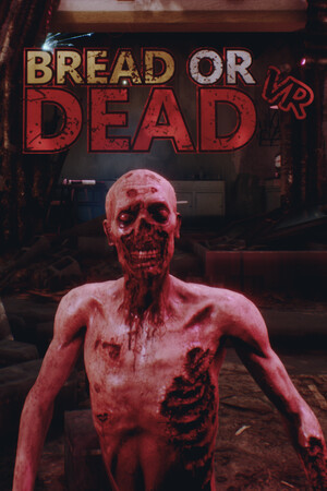 Bread or Dead VR
