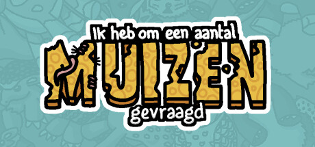 Ik heb om een aantal muizen gevraagd