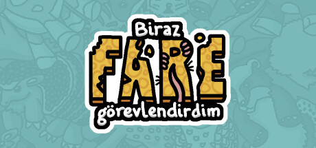 Biraz fare görevlendirdim