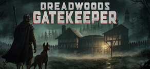 Dreadwoods Gatekeeper