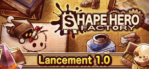 ShapeHero Factory