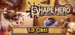 ShapeHero Factory