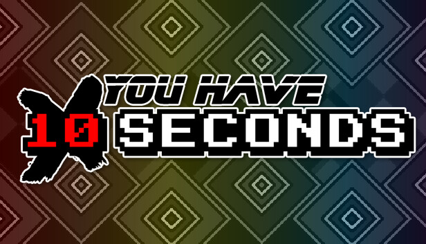You Have 10 Seconds (2023) on Steam