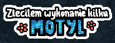 Zleciłem wykonanie kilku motyl