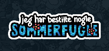 Jeg har bestilt nogle sommerfugle 