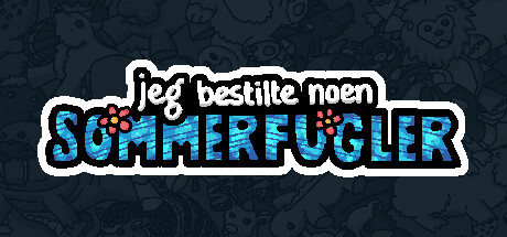 Jeg bestilte noen sommerfugler 