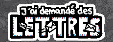 J'ai demandé des lettres