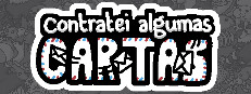 Contratei algumas cartas
