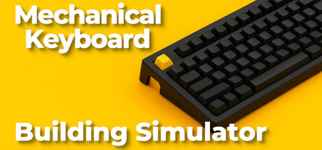 Mechanical Keyboard Building Simulator
