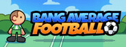 Bang Average Football